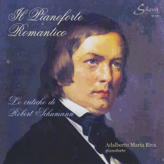 Il pianoforte romantico: Le critiche di Robert Schumann by Adalberto Maria Riva