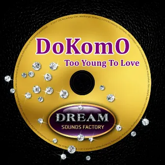 Too Young To Love by DoKoMo