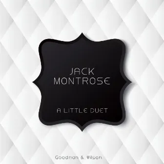 A Little Duet by Jack Montrose