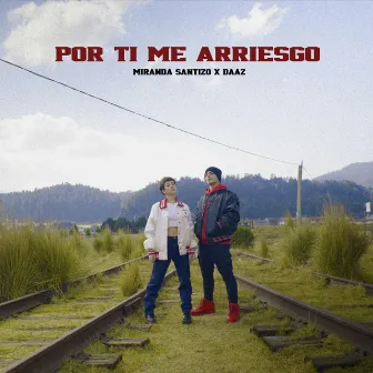 Por Ti Me Arriesgo by Miranda Santizo