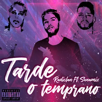 Tarde o Temprano by RadiClan