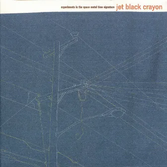 Experiments in the Space Metal Time Signature - EP by Jet Black Crayon