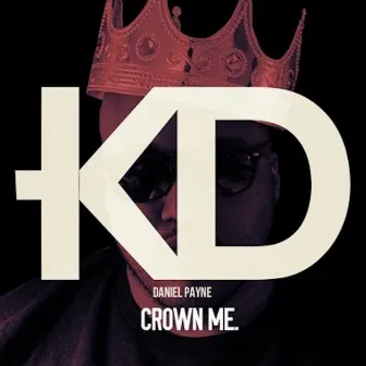 Crown Me by KD