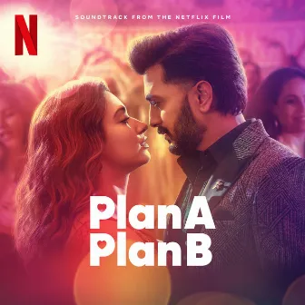 Plan A Plan B (Soundtrack from the Netflix Film) by Bann Chakraborty