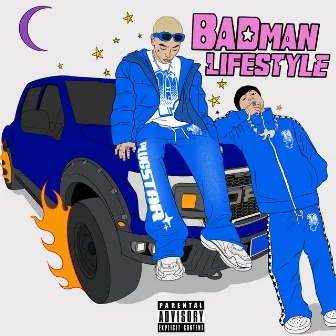 BadMan Lifestyle by Lil Chucky