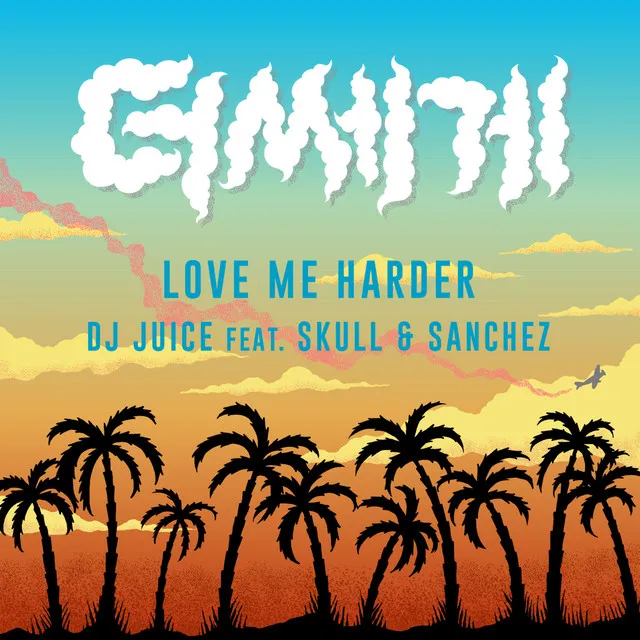 Love Me Harder (feat. SKULL, Sanchez)