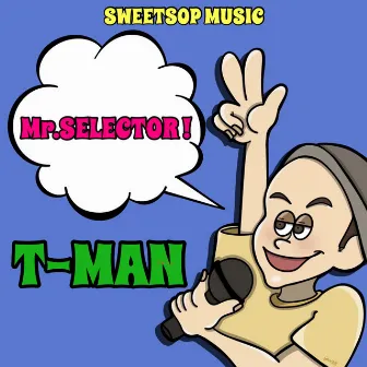 Mr.SELECTOR by T-MAN