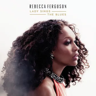 Lady Sings the Blues by Rebecca Ferguson