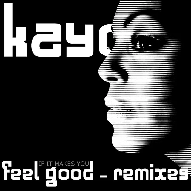 (If It Makes You) Feel Good [Remixes]