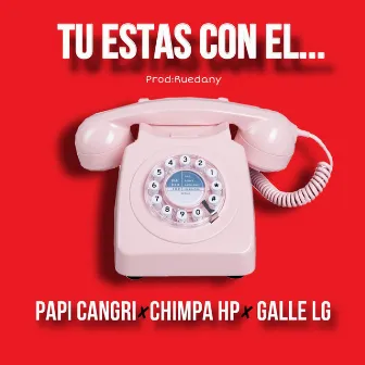 Tu estas con el by Chimpa Hp