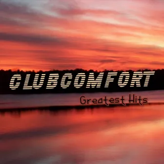 Greatest Hits by Club Comfort