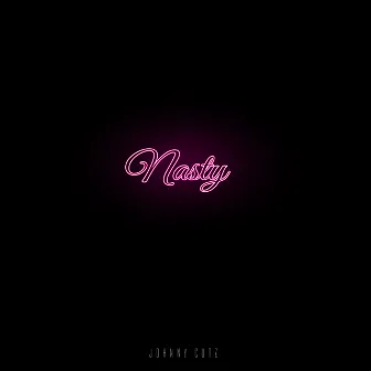 NASTY (Instrumental Version) by Johnny Cutz