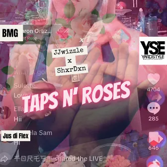 Taps n Roses by JJwizzle