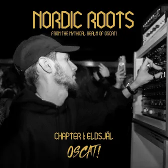 Nordic Roots - Chapter I: Eldsjäl by Oscat!