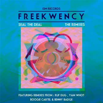 Seal the Deal - the Remixes by Freekwency