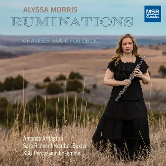 Ruminations - Music for Oboe, English Horn and Piano by Alyssa Morris by Alyssa Morris