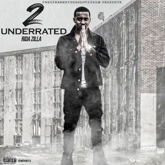 2 Underrated by Rida Zilla