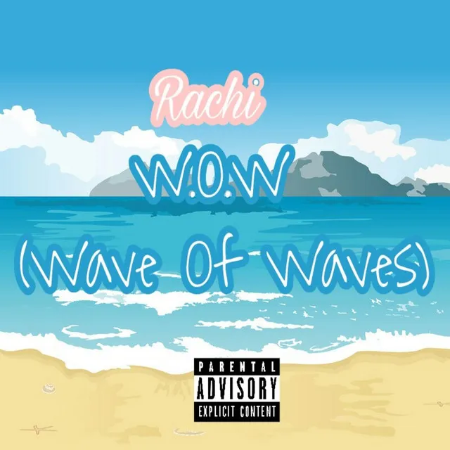 W.O.W (Wave of Waves)