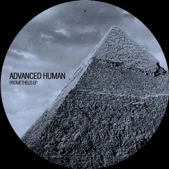 Prometheus Ep by Advanced Human