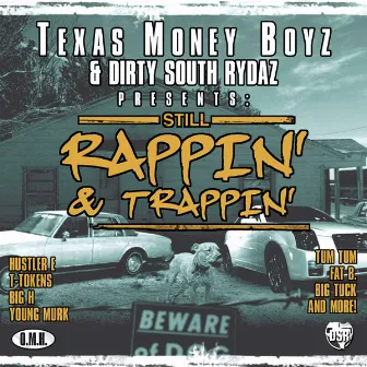 Still Rappin' & Trappin' by Texas Money Boyz & Dirty South Ridaz