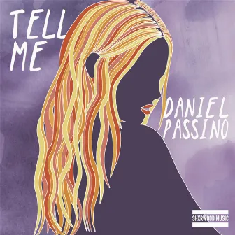 Tell Me by Daniel Passino