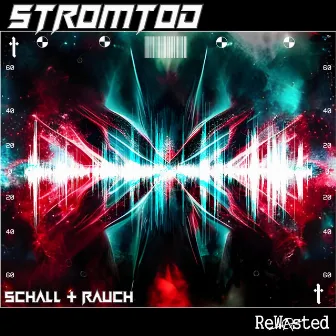 Schall & Rauch by Stromtod