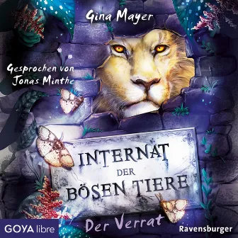 Internat der bösen Tiere. Der Verrat [Band 4 (Ungekürzt)] by Jonas Minthe