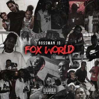 Fox World by Bossman JD