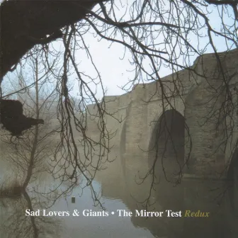 The Mirror Test Redux by Sad Lovers & Giants