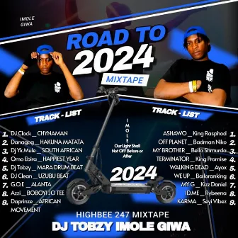 ROAD TO 2024 (HIGH BEE 247 MIXTAPE) by Dj Tobzy Beat