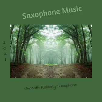 Smooth Relaxing Saxophone by Saxophone Music