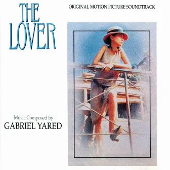 The Lover (Original Motion Picture Soundtrack) by Gabriel Yared