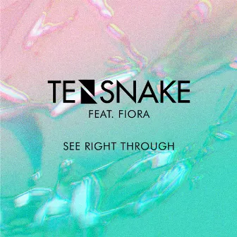 See Right Through by Tensnake