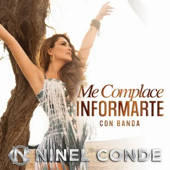 Me Complace Informarte (Con Banda) by Ninel Conde