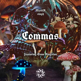 Commas by Mystik Singh