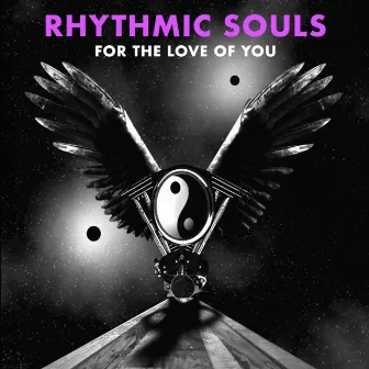 For the Love of You by Rhythmic Souls