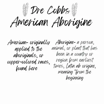 American Aborigine by Dre Cobbs