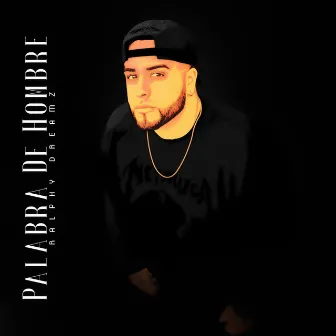 Palabra de Hombre by Ralphy Dreamz