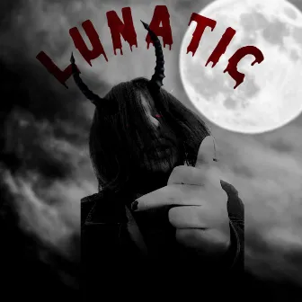 LUNATiC by Lucifer Capone