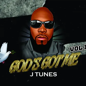 God's Got Me by J Tunes