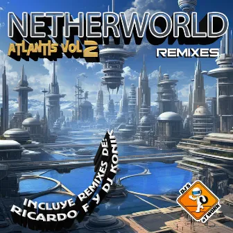 Atlantis 2 Remixes by Netherworld