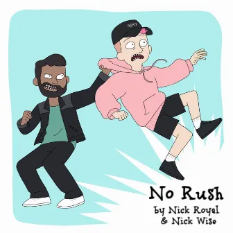 No Rush by Nick Royal