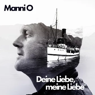 Deine Liebe, meine Liebe by Manni O.