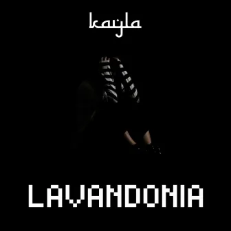 Lavandonia by KAYLA TRILLGORE