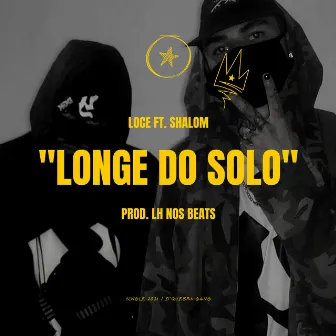 Longe do Solo by Loce