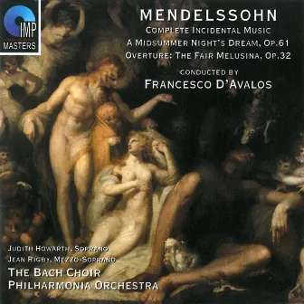 Mendelssohn: A Midsummer Night's Dream - Overture: The Fair Melusina by Francesco D' Avalos