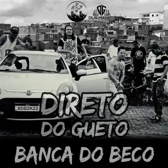 Direto do Gueto by Banca Do Beco