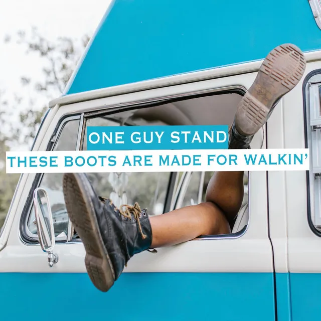 These Boots Are Made for Walkin'