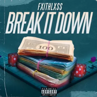 Break It Down by Fxithlxss