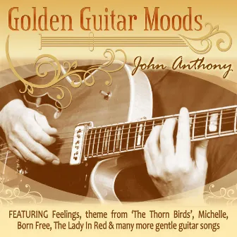 Golden Guitar Moods by John Anthony